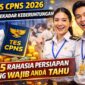Lolos CPNS 2026 Bukan Sekadar Keberuntungan, Ini 5 Rahasia Persiapan yang Wajib Anda Tahu