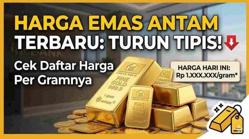Rincian Harga Emas Antam Terbaru: Turun Tipis, Cek Daftar Harga Per Gramnya