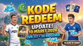 Update Kode Redeem FC Mobile 10 Maret 2026: Sikat Pemain OVR 117 dan 10 Ribu Gems Spesial Ramadan!