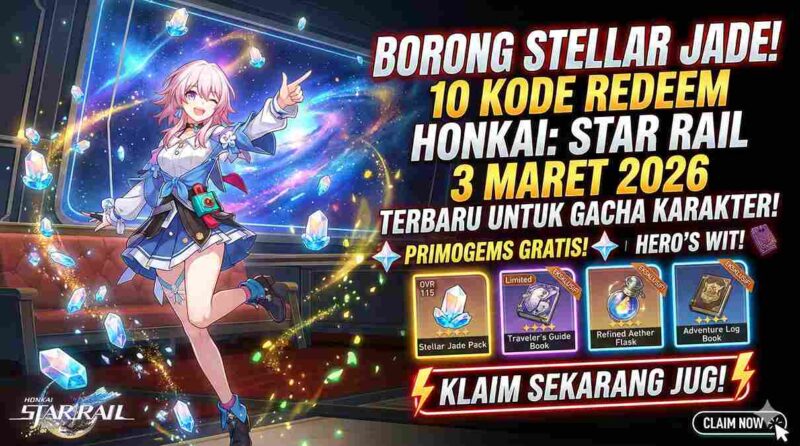 Borong Stellar Jade! 10 Kode Redeem Honkai Star Rail 3 Maret 2026 Terbaru untuk Gacha Karakter