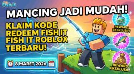 Mancing Jadi Mudah: Klaim Kode Redeem Fish It Roblox Terbaru 8 Maret 2026 untuk Reward Eksklusif