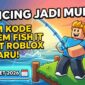 Mancing Jadi Mudah: Klaim Kode Redeem Fish It Roblox Terbaru 8 Maret 2026 untuk Reward Eksklusif