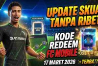 Update Skuad Tanpa Ribet, Klaim Kode Redeem FC Mobile 17 Maret 2026 Sebelum Limit
