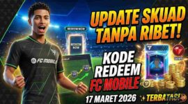 Update Skuad Tanpa Ribet, Klaim Kode Redeem FC Mobile 17 Maret 2026 Sebelum Limit