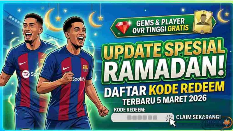 Update Spesial Ramadan! Daftar Kode Redeem FC Mobile Terbaru 5 Maret 2026