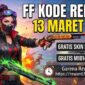 Kode Redeem FF 13 Maret 2026: Ada Skin SG2 OPM dan M1014 Draco Gratis