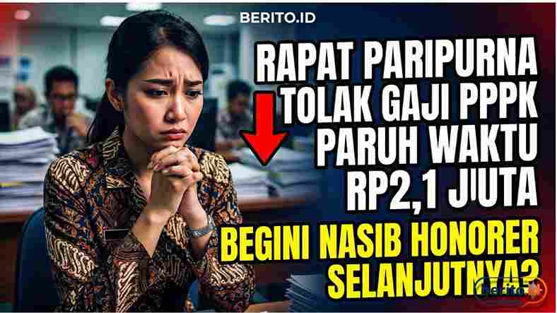 Rapat Paripurna Tolak Gaji PPPK Paruh Waktu Rp2,1 Juta, Begini Nasib Honorer Selanjutnya