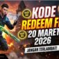 Jangan Terlambat! Kode Redeem FF Hari Ini 20 Maret 2026 Berikan Token SG2 dan Voucher Luck Royale