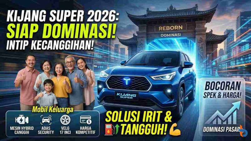 Intip Kecanggihan Kijang Super 2026 yang Siap Dominasi Jalanan Lagi