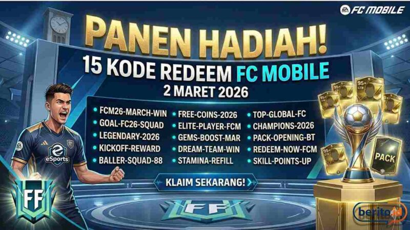 Panen Hadiah! Ini 15 Kode Redeem FC Mobile 2 Maret 2026: Klaim Koin dan Pack Pemain