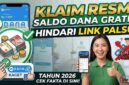Cara Resmi Klaim Saldo DANA Gratis 2026: Hindari Link Palsu yang Mengatasnamakan DANA