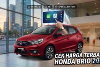 Cek Harga Terbaru Honda Brio 2026: Varian Satya Hingga RS Dapat Upgrade Baru