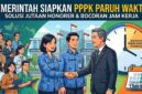 Pemerintah Siapkan PPPK Paruh Waktu untuk Jutaan Honorer, Ini Bocoran Jam Kerjanya