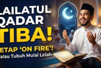 Lailatul Qadar Tiba: Cara Tetap 