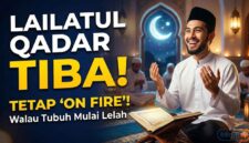 Lailatul Qadar Tiba: Cara Tetap 