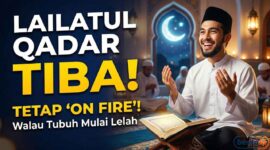 Lailatul Qadar Tiba: Cara Tetap 