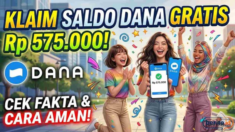 Klaim Saldo DANA Gratis Rp 575.000 Ramai Diburu, Cek Fakta dan Cara Amannya di Sini!