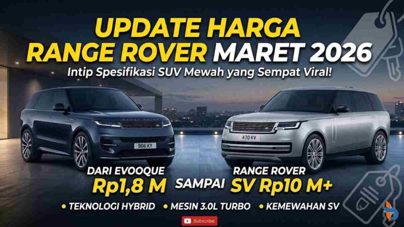 Update Harga Range Rover Maret 2026, Intip Spesifikasi SUV Mewah yang Sempat Viral