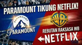 Langkah Berani Paramount: Tikung Netflix dalam Perebutan Raksasa Warner Bros