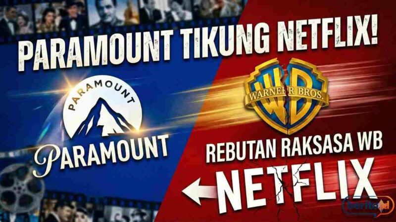 Langkah Berani Paramount: Tikung Netflix dalam Perebutan Raksasa Warner Bros