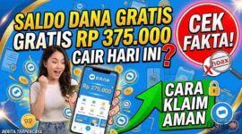 Heboh Saldo DANA Gratis Rp 375.000 Cair Hari Ini, Cek Fakta dan Cara Klaim yang Benar Agar Tidak Tertipu
