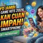 Ini Daftar Game Hits 2026 yang Bisa Hasilkan Cuan Melimpah Lewat Smartphone