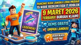 Pancing Ikan Langka Lebih Mudah! Cek 15 Kode Redeem Fish It Roblox 9 Maret 2026 Terbaru