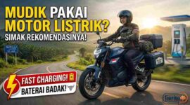 Mudik Pakai Motor Listrik? Simak Rekomendasi Unit dengan Fast Charging dan Baterai Badak
