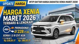 Intip Daftar Harga Daihatsu Xenia Terbaru Maret 2026, Varian ASA Masih Jadi Primadona
