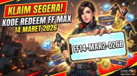 Klaim Segera! Kode Redeem FF MAX 14 Maret 2026 untuk Pemain Setia Garena Free Fire