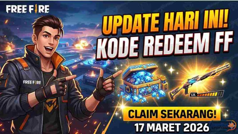 Update Hari Ini! Kode Redeem FF 17 Maret 2026 untuk Klaim Diamond Box dan Skin Evo Gun