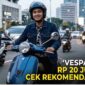 Punya Budget Rp20 Jutaan? Ini Daftar Vespa Matic Bekas yang Masih Gagah di Jalanan