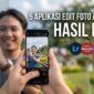 5 Aplikasi Edit Foto AI Android dengan Hasil Kualitas DSLR (Foto: Nd)