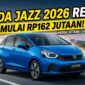 Honda Jazz 2026 Resmi Meluncur, Harga Setara LCGC Mulai Rp162 Jutaan (Foto: AI)