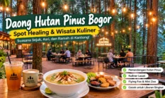 Daong Hutan Pinus Bogor, Spot Healing dan Wisata Kuliner dengan Suasana Sejuk