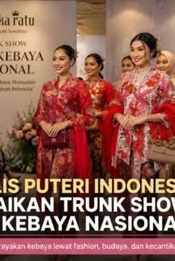 Mustika Ratu Gelar Trunk Show Hari Kebaya Nasional Bersama Finalis Puteri Indonesia